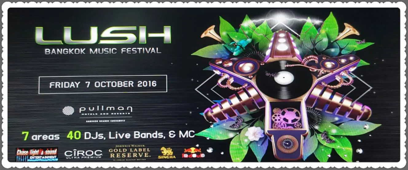 7Oct2016LUSHBangkokMusicFestivalPullmanBangkokGrandeSukhumvit