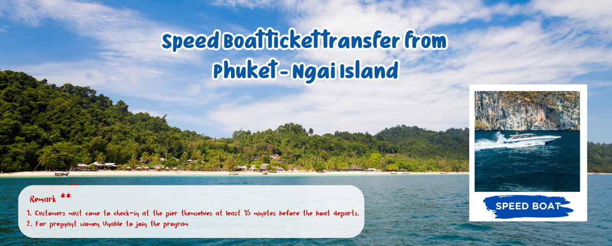 SpeedBoattickettransferfromPhuket-NgaiIsland