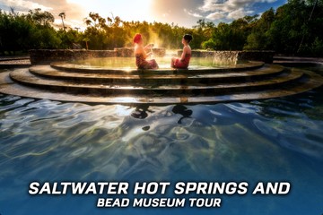 SaltwaterHotSpringsandBeadMuseumTour(1)