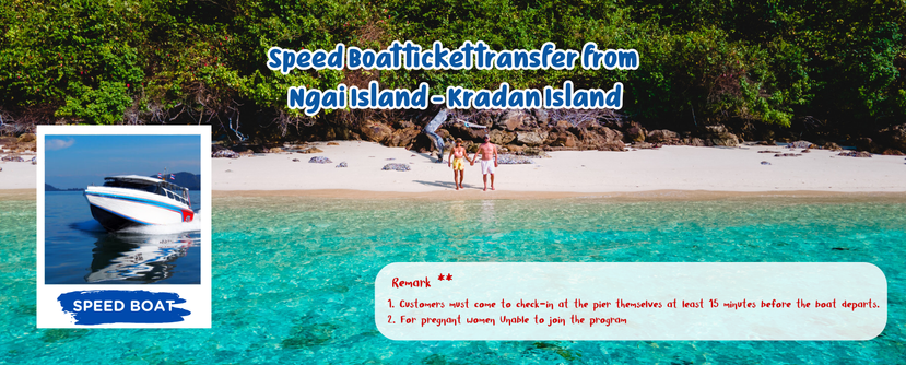 SpeedBoattickettransferfromNgaiIsland-KradanIsland