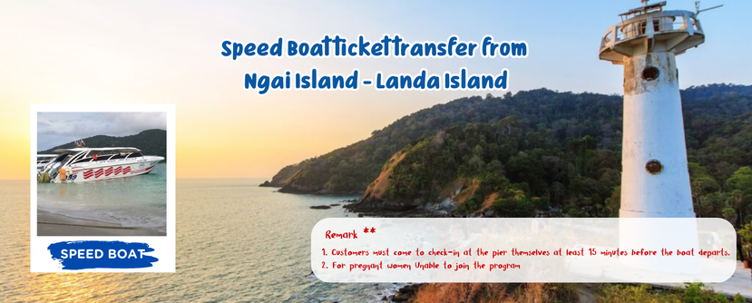 SpeedBoattickettransferfromNgaiIsland-LandaIsland