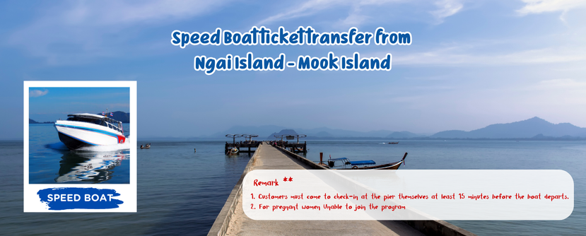 SpeedBoattickettransferfromNgaiIsland-MookIsland