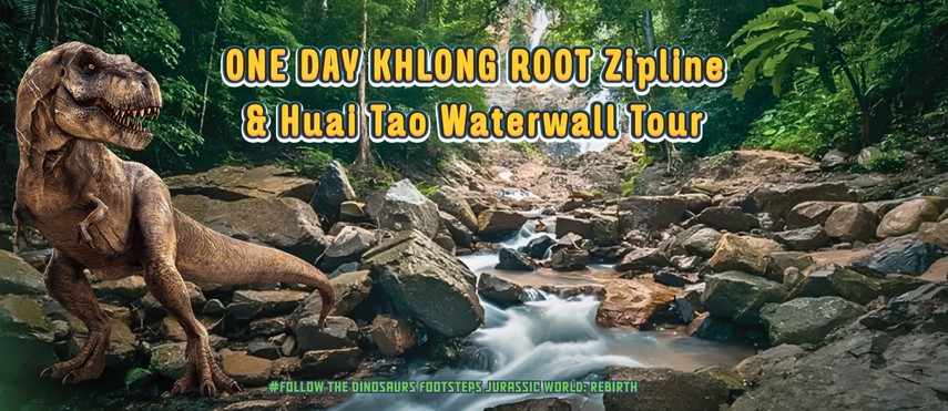 ONEDAYKHLONGROOTZipline&HuaiTaoWaterwallTour