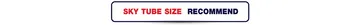 SKY-TUBE-SIZE